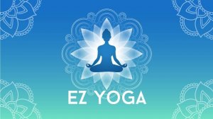 EZ Yoga: Daily Relaxation & Fitness App